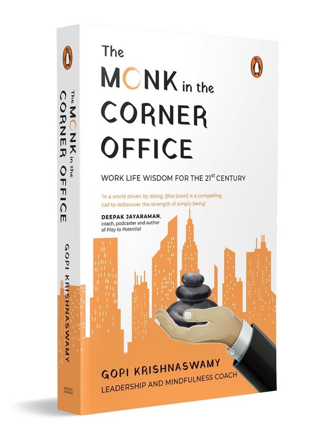 The Monk in the Corner Office: Work Life Wisdom for the 21st Century